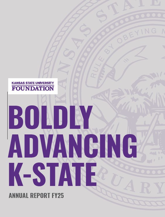 kansas state university foundation boldly advancing k-state annual report fy25